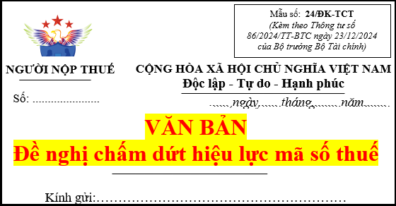Mẫu 24/ĐK-TCT - Văn bản đề nghị chấm dứt hiệu lực mã số thuế