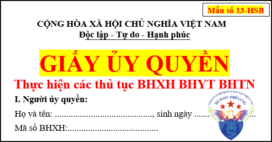Mẫu số 13-HSB giấy ủy quyền thực hiện các thủ tục Bảo Hiểm mới nhất Mẫu số 13-HSB giấy ủy quyền thực hiện các thủ tục Bảo Hiểm mới nhất