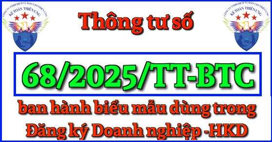 Thông tư 68 ban hành biểu mẫu dùng trong đăng ký doanh nghiệp, hộ kinh doanh năm 2025