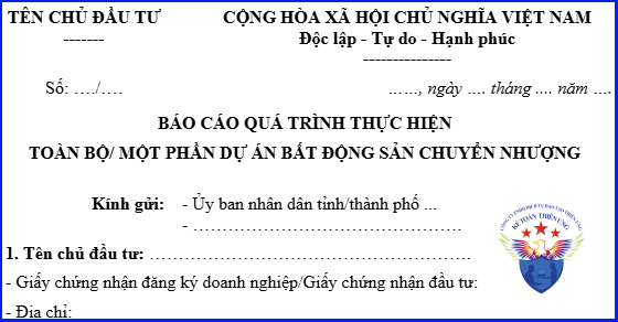 Mẫu báo cáo thực hiện toàn bộ hoặc một phần dự án bất động sản chuyển nhượng