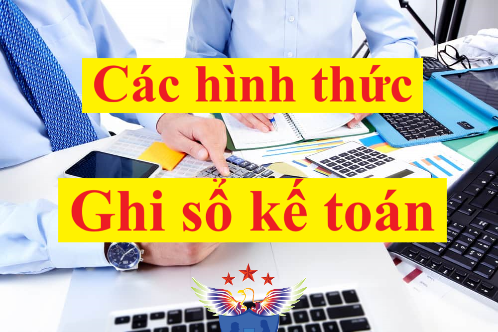các hình thức ghi sổ kế toán mới nhất các hình thức ghi sổ kế toán mới nhất