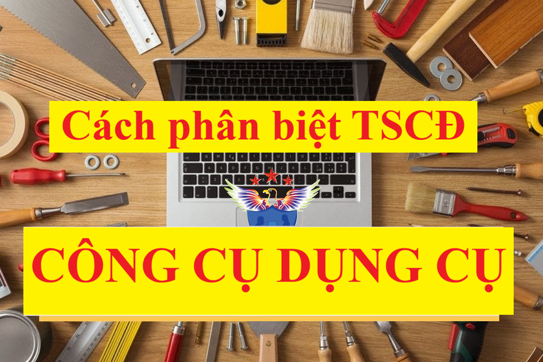 cách phân biệt tài sản cố định và công cụ dụng cụ cách phân biệt tài sản cố định và công cụ dụng cụ