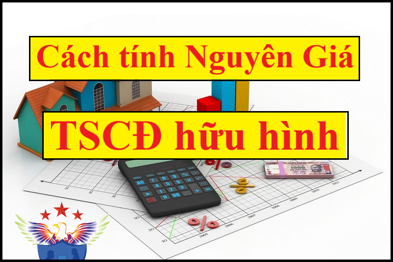 cách xác định nguyên giá tài sản cố định hữu hình