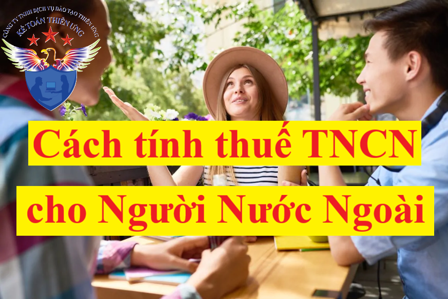 cách tính thuế tncn cho người nước ngoài