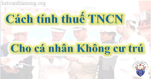 cách tính thuế tncn cho người nước ngoài cách tính thuế tncn cho người nước ngoài