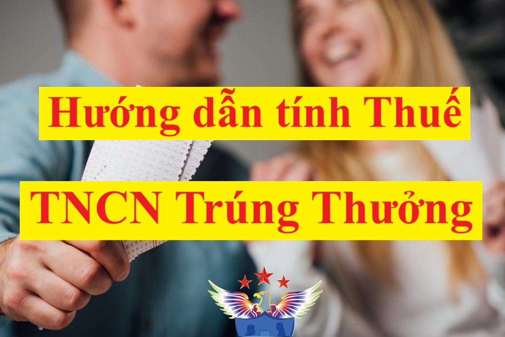 cách tính thuế thu nhập cá nhân trúng thưởng