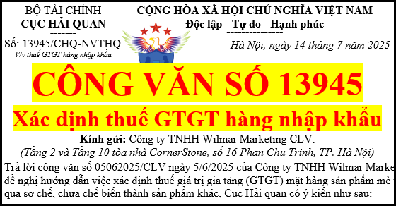 Công văn số 13945 hướng dẫn về thuế GTGT hàng nhập khẩu năm 2025