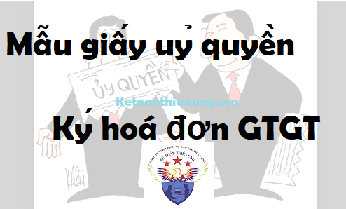 mẫu giấy uỷ quyền ký hoá đơn gtgt