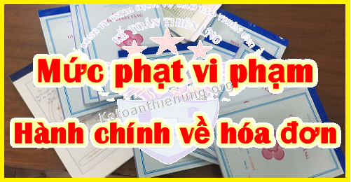 mức phạt vi phạm hành chính về hóa đơn