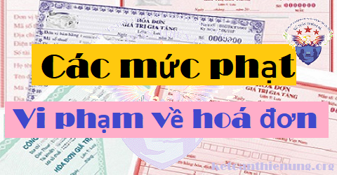mức xử phạt vi phạm hóa đơn mức phạt vi phạm hóa đơn