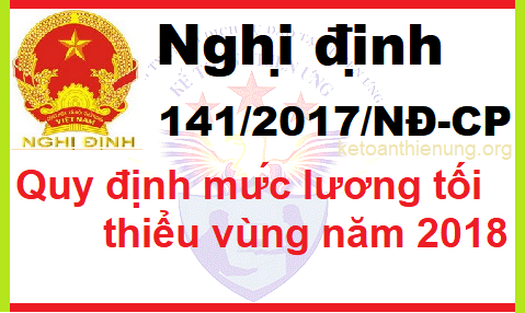 Nghị định 141 quy định mức lương tối thiểu vùng 2018