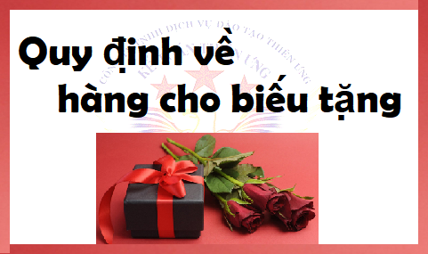 quy định về hàng cho biếu tặng khách hàng nhân viên