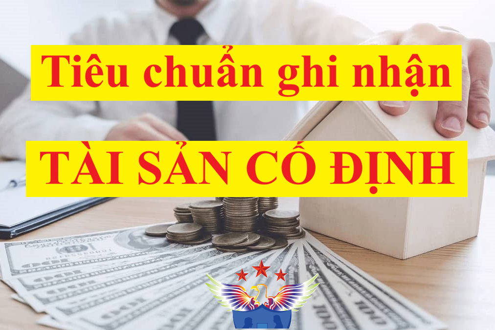 tiêu chuẩn ghi nhận tài sản cố định