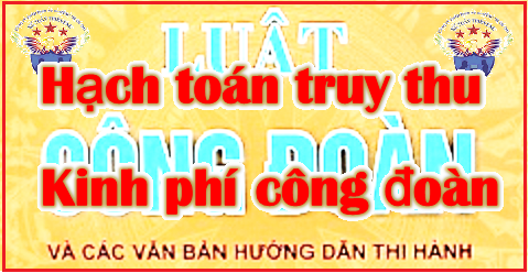 truy thu kinh phí công đoàn