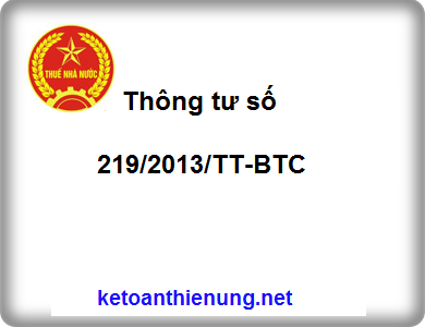 Thông tư 219/2013/Tt-BTC hướng dẫn thi hành Luật thuế GTGT