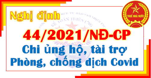 Nghị định 44/2021/NĐ-CP Chi ủng hộ tài trợ chống dịch Covid