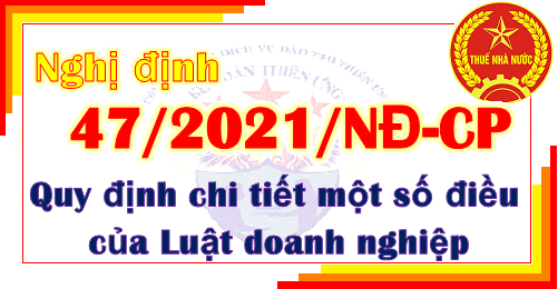 Nghị định 47/2021/NĐ-CP quy định chi tiết Luật doanh nghiệp