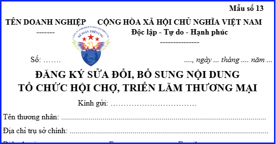 Mẫu 13 đăng ký sửa đổi bổ sung nội dung tổ chức hội chợ triển lãm thương mại theo Nghị định 128/2024/NĐ-CP