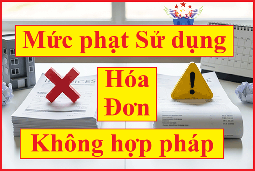mức phạt sử dụng hóa đơn không hợp pháp mức phạt sử dụng hóa đơn không hợp pháp